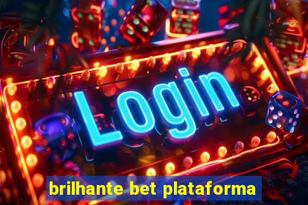 brilhante bet plataforma